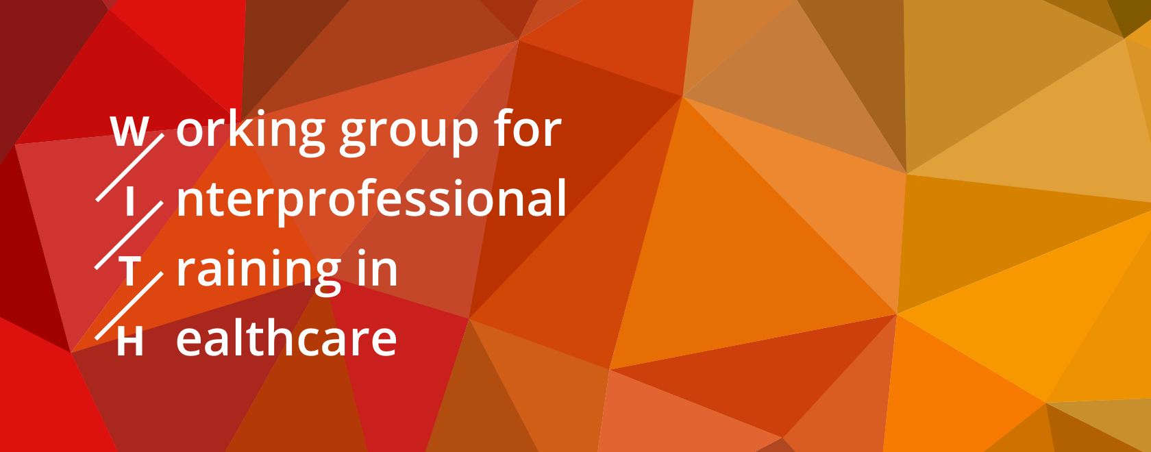 Working group for interprofessional training in healthcare - WITH